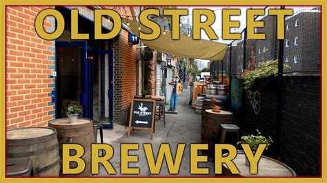 Old Street Brewery & Taproom Hackney Wick